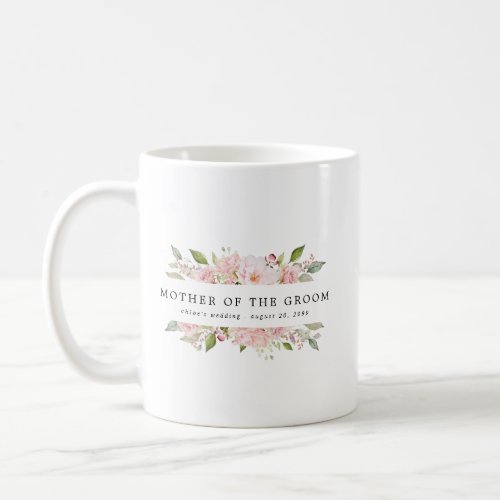 Blush Pink Rose Floral Mother of the Groom Coffee Mug