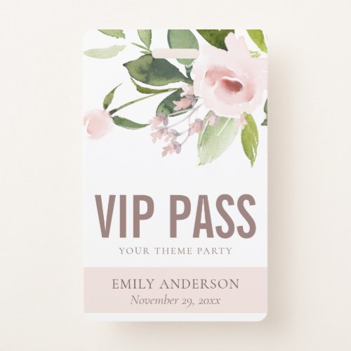 BLUSH PINK ROSE FLORAL VIP ANY THEME PARTY PASS BADGE