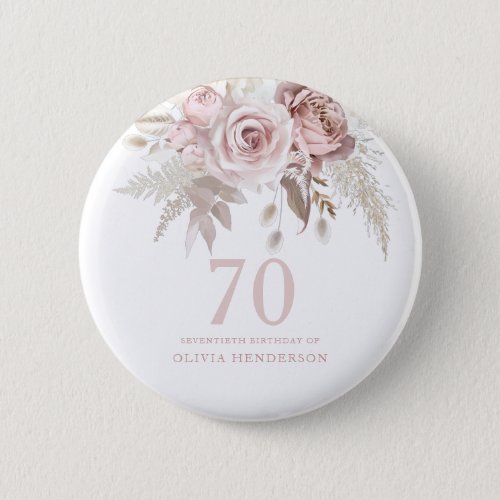 Blush Pink Rose Flowers 70th Birthday Party Button