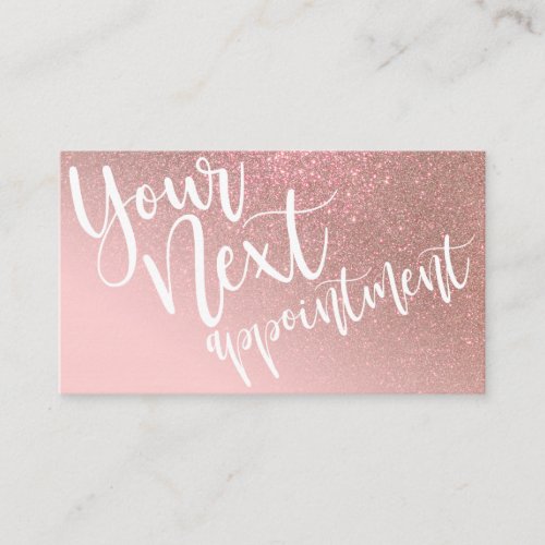 Blush Pink Rose Gold Glitter Gradient Typography Appointment Card