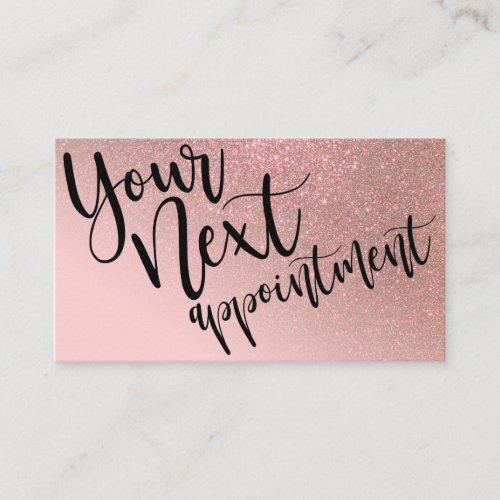 Blush Pink Rose Gold Glitter Gradient Typography Appointment Card
