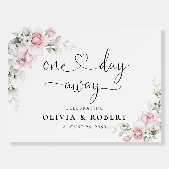 Blush Pink Roses One Day Away Foam Board (Front)