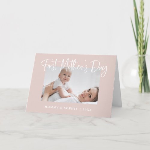 Blush Pink  Script First Mothers Day Photo Card