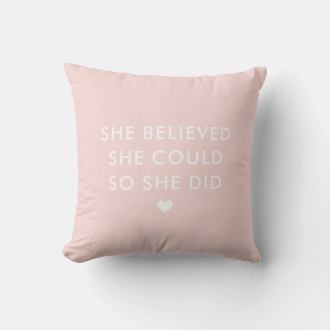 Blush Pink She Believed She Could So She Did Throw Pillow (Front)