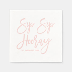 Blush Pink Sip Sip Hooray Hand Lettered Napkins