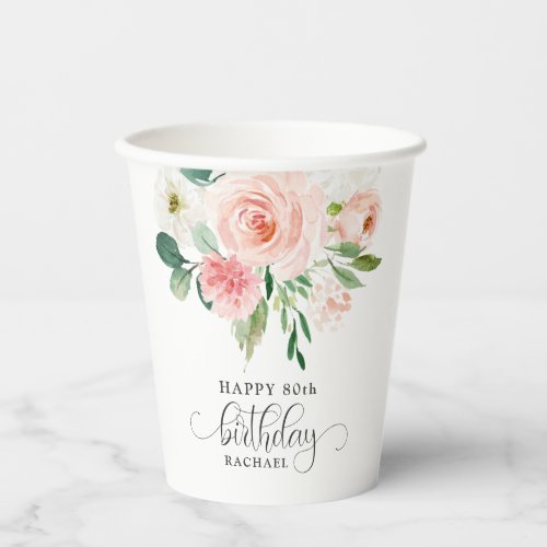 Blush Pink Watercolor Floral 80th Birthday Paper Cups
