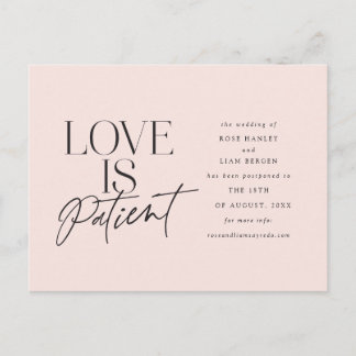 Blush Script Love is Patient Change the Date Postcard