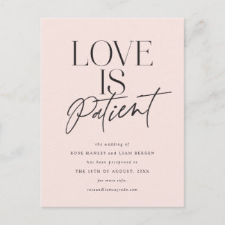 Blush Script Love is Patient Change the Date Postcard