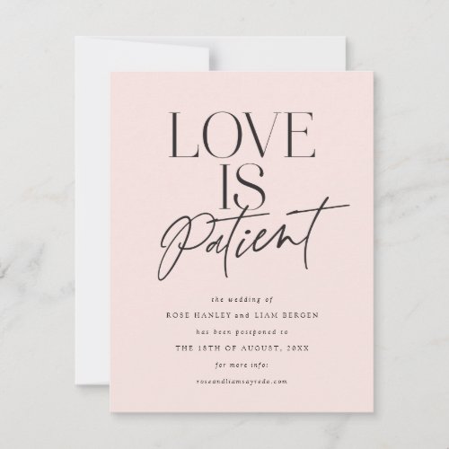 Blush Script Love is Patient Change the Date Save The Date