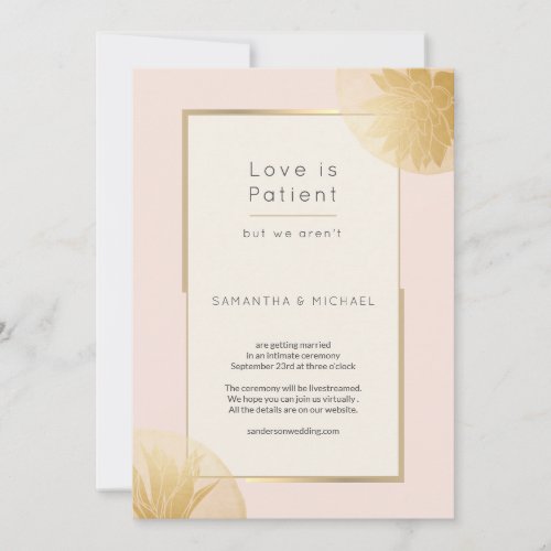 Blush  Small Downsized Wedding Love is Patient Save The Date