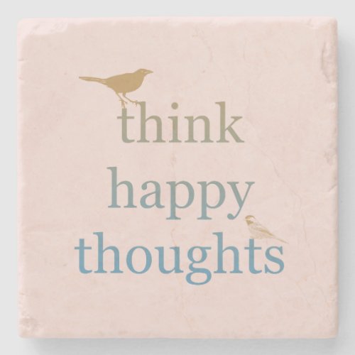 Blush Think Happy Thoughts Birds Stone Coaster