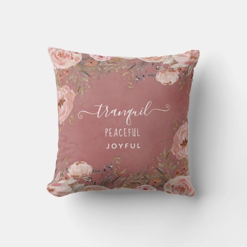 Blush Watercolor Floral Tranquil Peaceful Joyful Throw Pillow