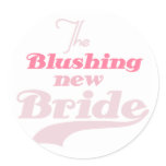 Blushing New Bride T-shirts and Gifts Classic Round Sticker