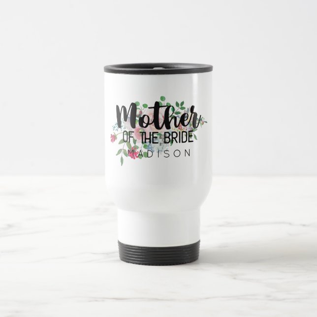 Blushing Rose Floral Wedding Mother of the Bride Travel Mug (Center)