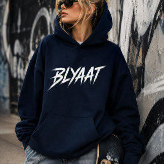 BLYAAT Streetwear Hoodie