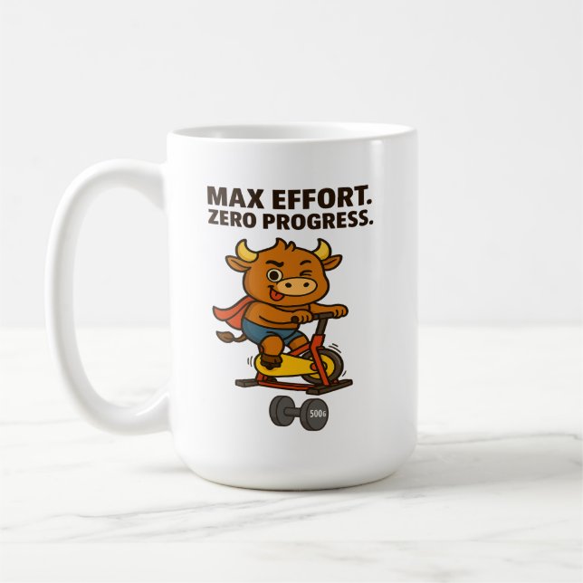 BMax Effort. Zero Progress– Funny Bullio Gym  Coffee Mug (Left)