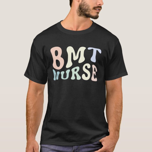 BMT Nurse Bone Marrow Transplant Nurse Emergency N T-Shirt (Front)