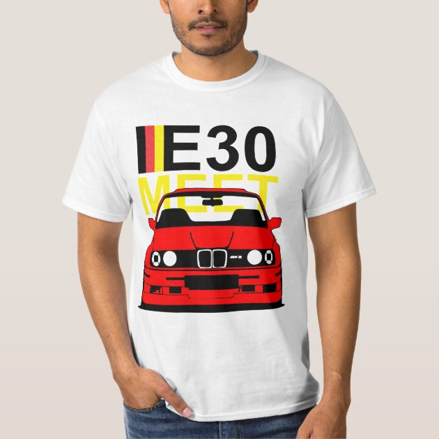 BMW E30 Meet T Shirt Zazzle