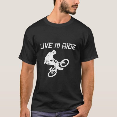 Bmx Bike Rider Live To Ride Motocross Games Teen B T_Shirt