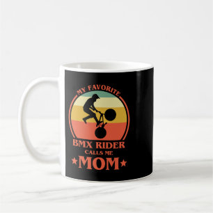 BMX Bike Womens My Favorite BMX Rider Calls Me Mom Coffee Mug