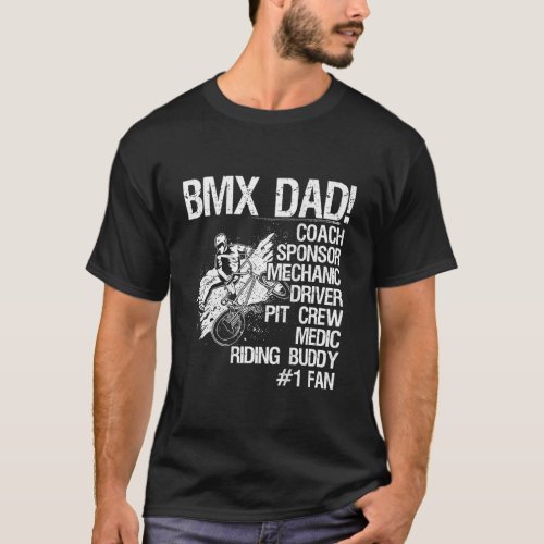 Bmx Dad Coach Sponsor Mechanic Driver on back T_Shirt