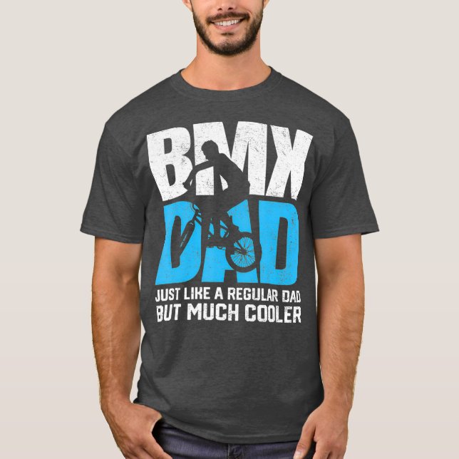 BMX Dad Father Motocross Bike Racing Bicycle T-Shirt (Front)