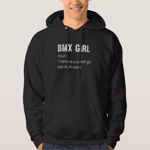 BMX Girl Definition BMX  Rider Women Hoodie