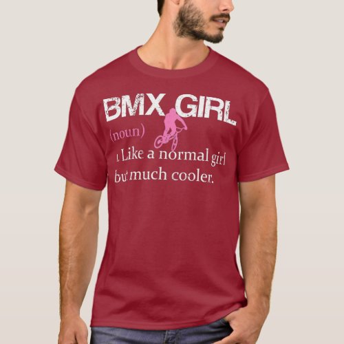 BMX Girl Definition Funny BMX Women Rider Cool T_Shirt