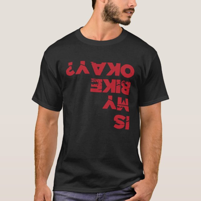 BMX is my bike okay  bike bicycle high air jump T-Shirt (Front)