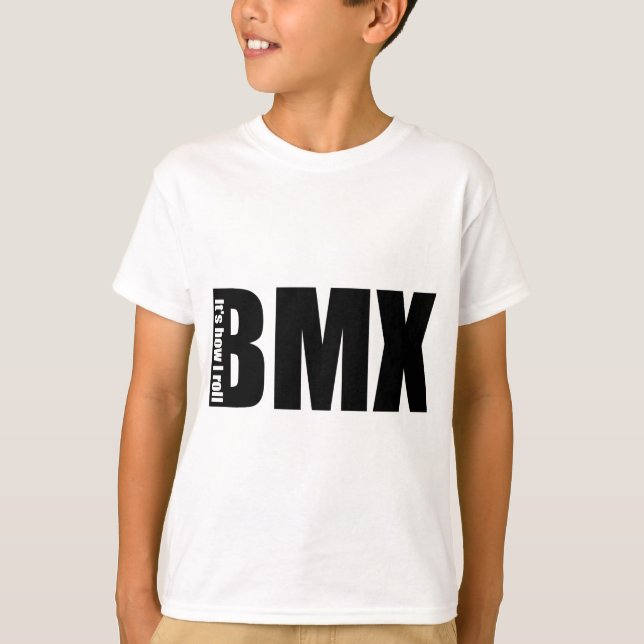 BMX - It's How I Roll T-Shirt (Front)