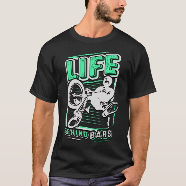 Bmx Life Behind Bars T-Shirt (Front)