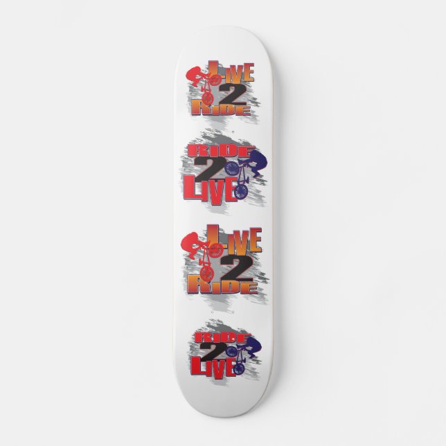 BMX Live to Ride Ride to Live Skateboard (Front)
