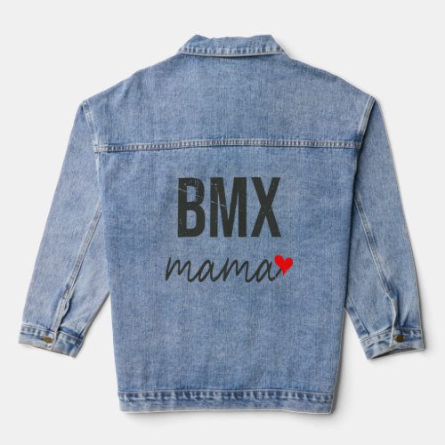 Bmx Mom  Bmx Mama  For Women  Denim Jacket