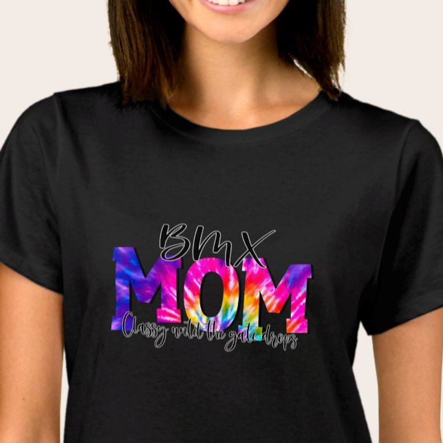 BMX Mom Classy Till The Gate Drops Funny Bike T-Shirt (Creator Uploaded)
