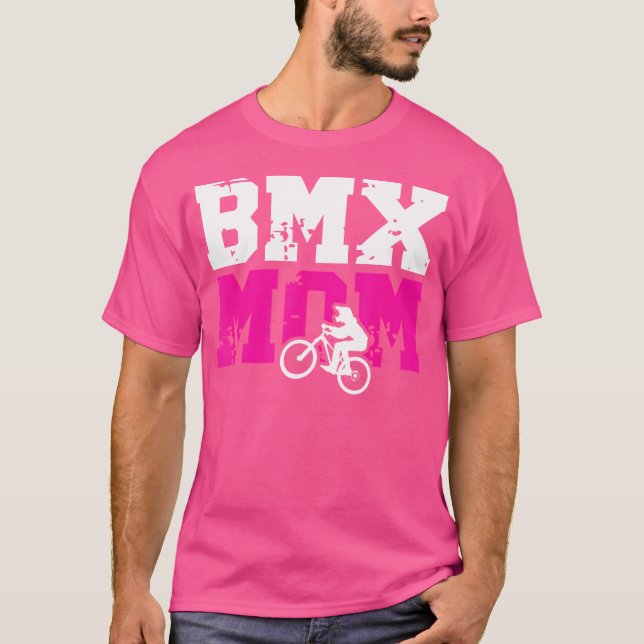 Bmx Mom Of A Bmx Rider Mother Proud Bmx Mama T-Shirt (Front)