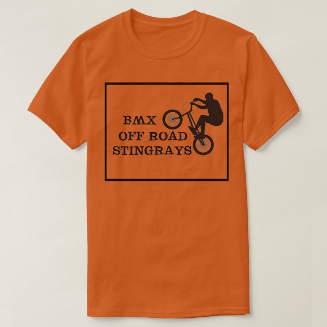 BMX the off road stingRays  T-Shirt (Design Front)