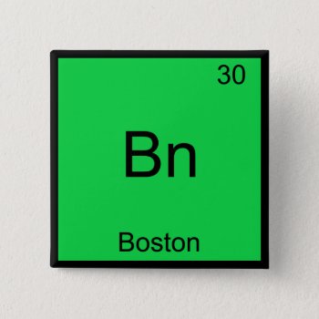 Bn - Boston City Chemistry Element Symbol T-shirt Button by itselemental at Zazzle
