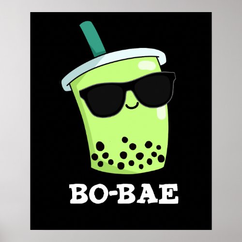 Bo_bae Funny Boba Tea Pun Dark BG Poster