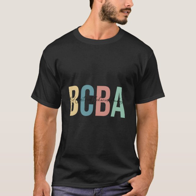 Board Certified Behavior Analyst Behavior Therapis T-Shirt (Front)