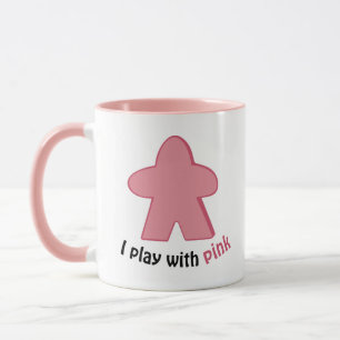 Board Game I Play with Pink Meeples  Mug