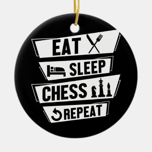 Board Game Player Eat Sleep Chess Repeat Gambit Ceramic Ornament