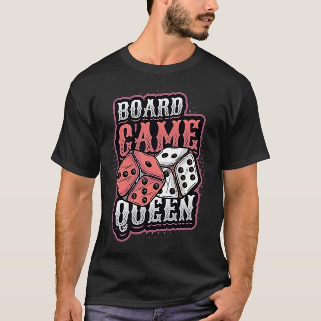 Board Game Queen Dice Tabletop Board Game Player T-Shirt (Front)