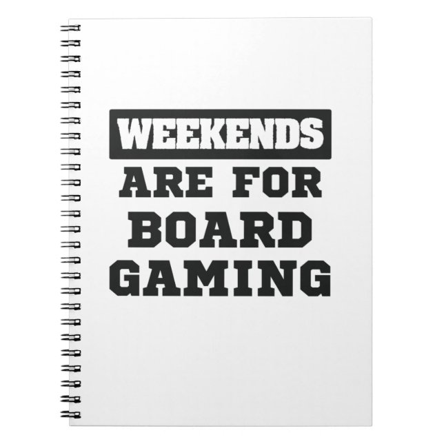 Board Gamer Gift Weekends Are For Board Gaming Notebook (Front)