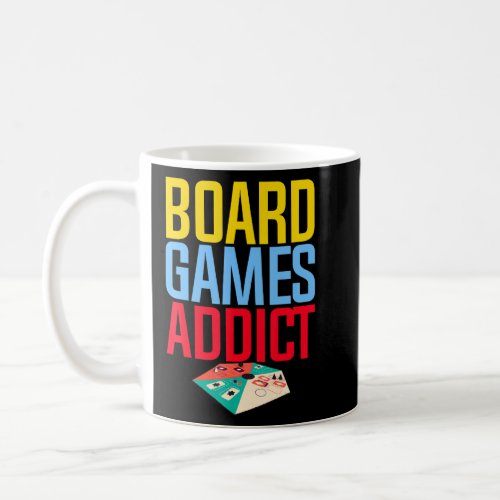 Board Games Addict Funny Board Games For Tabletop  Coffee Mug