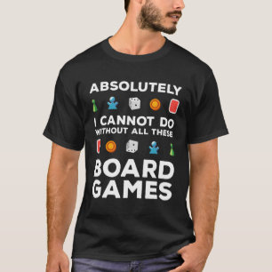 Board Games Saying Board Game Dice T-Shirt
