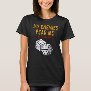Board gaming Wargaming Fear Me I Roll 6's Distress T-Shirt