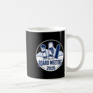 Board Meeting 2026 Funny Snowboarding Winter Srts  Coffee Mug