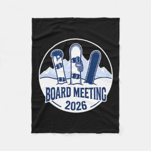 Board Meeting 2026 Funny Snowboarding Winter Srts  Fleece Blanket