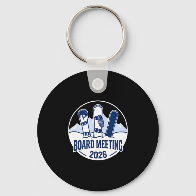 Board Meeting 2026 Funny Snowboarding Winter Srts  Keychain (Front)
