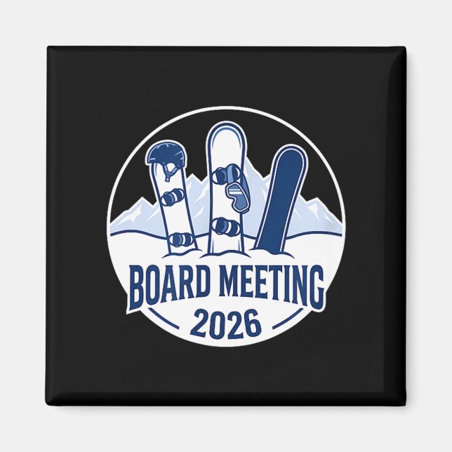 Board Meeting 2026 Funny Snowboarding Winter Srts  Magnet (Front)